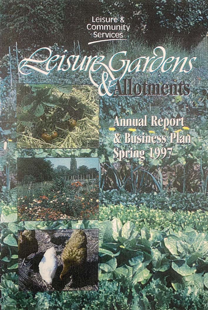 Leisure Gardens and Allotments Annual Report 1997 Leisure Gardens and Allotments Annual Report 1997